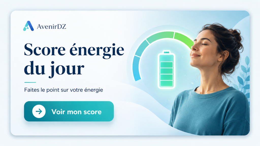 Score énergie du jour AvenirDZ pour faire le point sur son énergie
Outils AvenirDZ